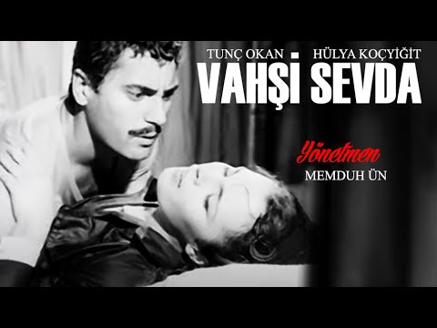 Vahşi Sevda Türk Filmi | FULL | Restorasyonlu | HÜLYA KOÇYİĞİT | TUNÇ OKAN