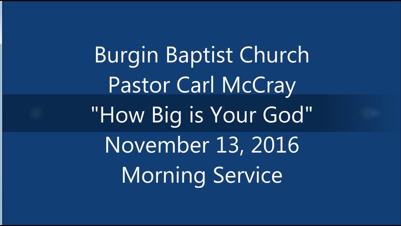how-big-is-the-god-you-serve-numbers-13-14-sermon-by-carl-mccray
