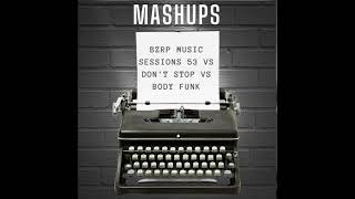 BZRP Music Sessions 53 Vs Don't Stop Vs Body Funk