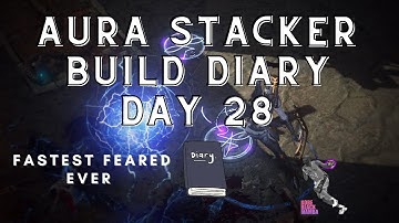 My FASTEST FEARED, Best Skill for Aura Stacker  (Aura Stacker Build Diary: #28)