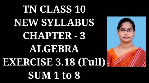 10th Maths Ch-3 Algebra | Ex-3.18 (1 to 8 sums) | Samacheer One plus One channel