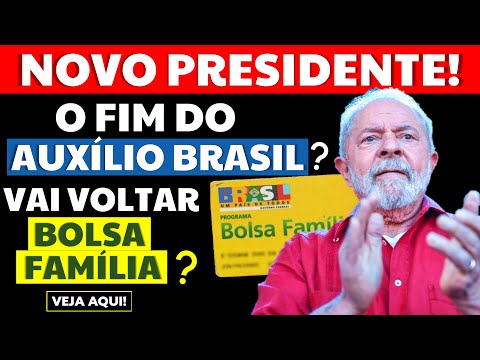 LULA É O NOVO PRESIDENTE: O Auxílio Brasil vai acabar? Vai voltar o Bolsa Família? Veja aqui!