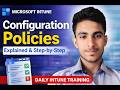 Intune Configuration Policies Explained | Why They Matter + Step-by-Step Creation (Daily Batch)