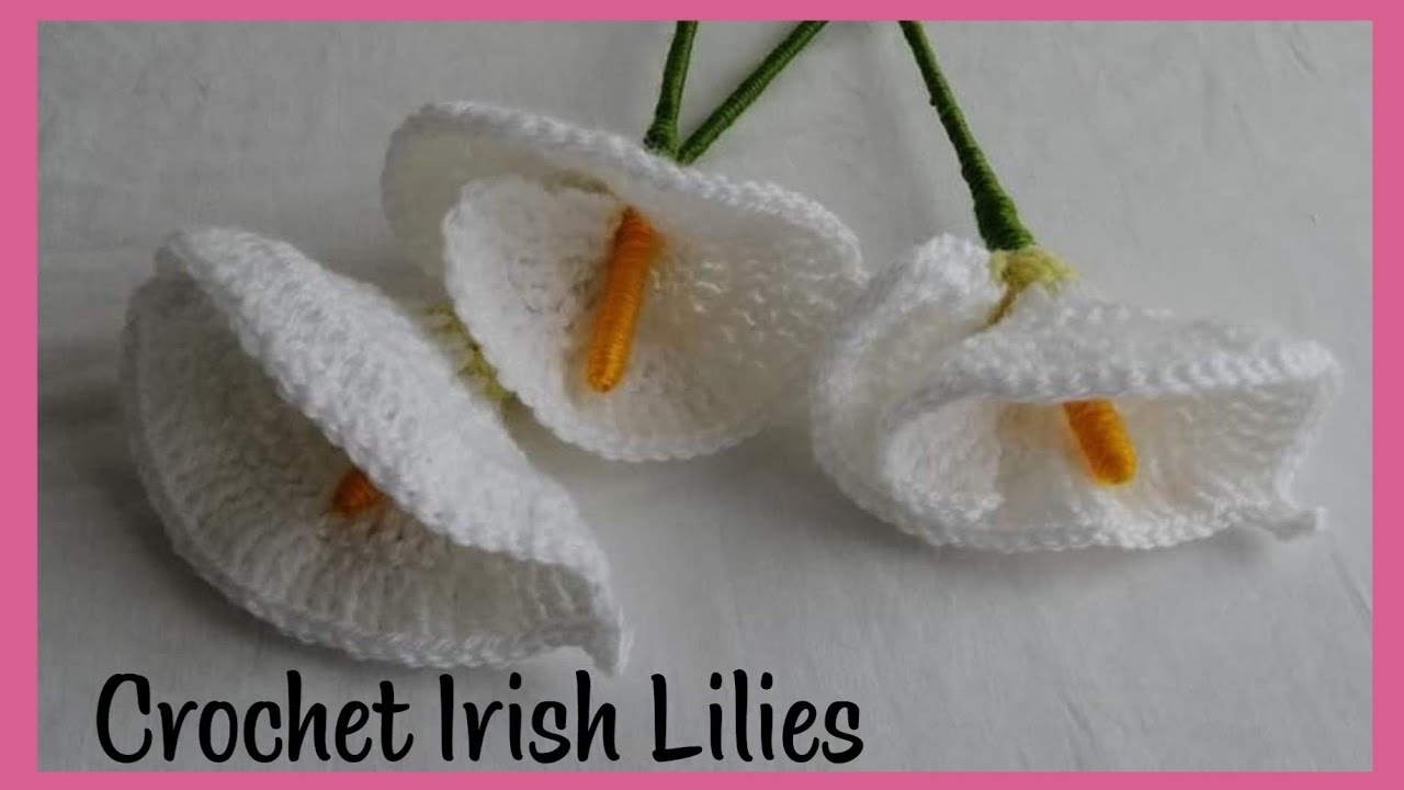 Crochet Irish Lilies flower - YouTube