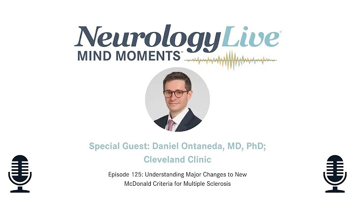Episode 125: Understanding Major Changes to New McDonald Criteria for Multiple Sclerosis