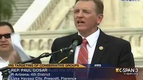 Rep. Paul Gosar's Speech at "Audit the IRS" Rally - 06/19/13