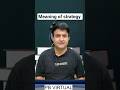 ONE MINUTE ONE CONCEPT -MEANING OF STRATEGY #castudents #icai #cainter #casestudy #intersm