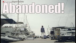 Dumped & Abandoned in a Port | Being Held Onboard Against Will? | Yacht Report Podcast