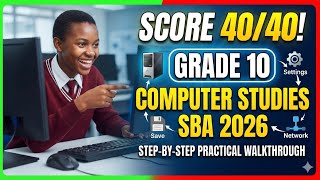 Grade 10 Computer Studies Practical SBA 2026 | Step-by-Step Guide