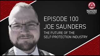 MVP100: The Future of the Self-Protection Industry (full episode)