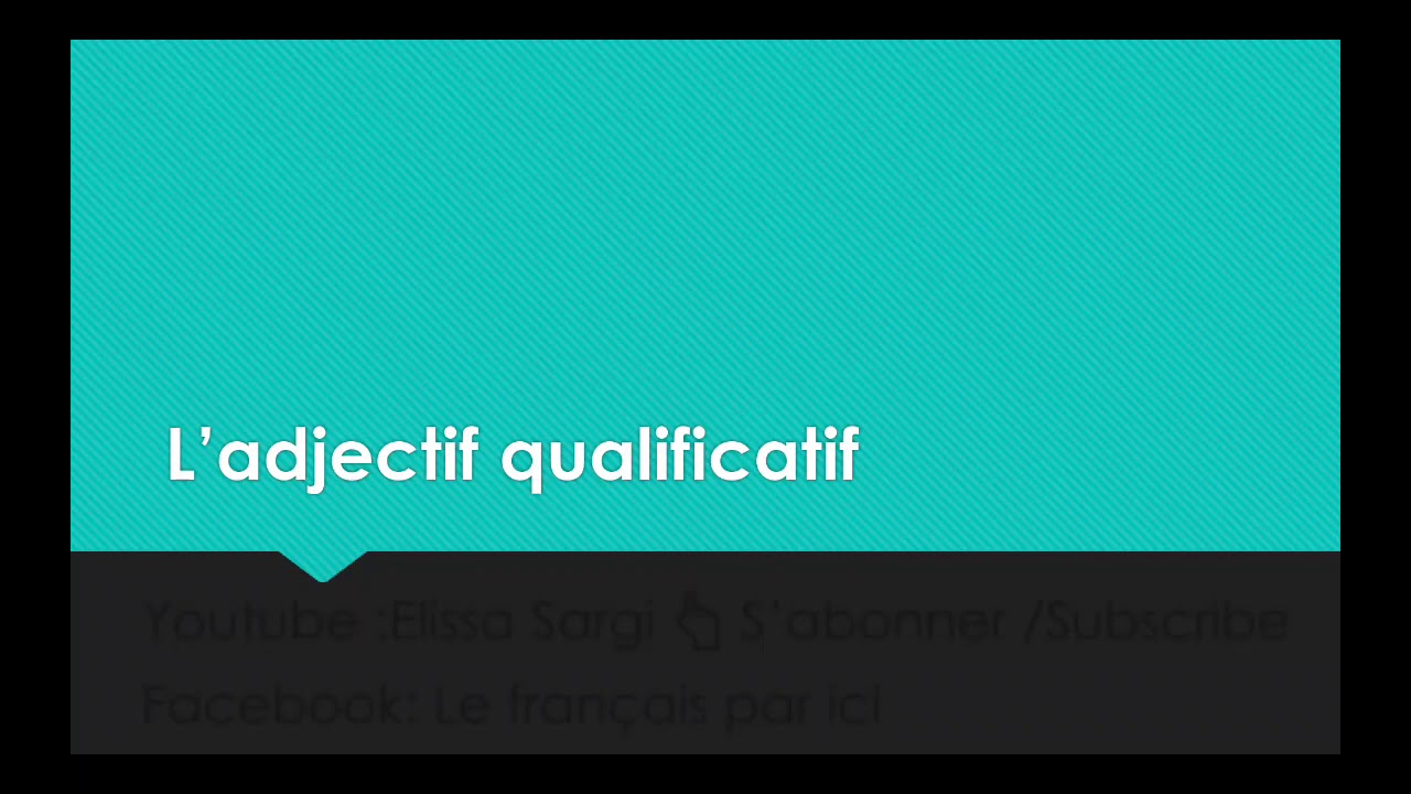 L'adjectif qualificatif et ses fonctions - YouTube