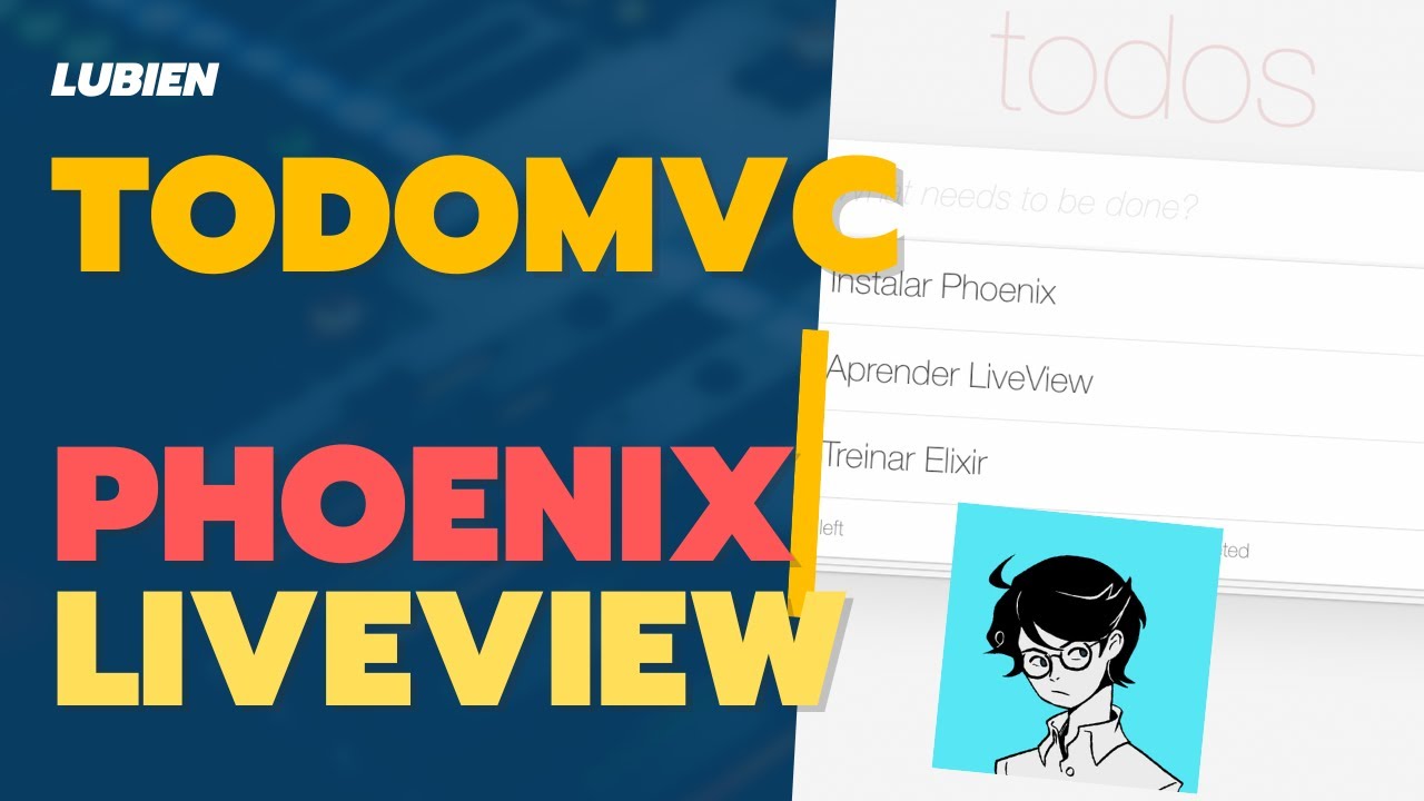 🇧🇷 Fazendo um TodoMVC com Phoenix LiveView - YouTube