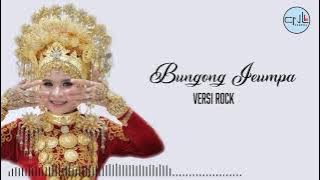Bungong Jeumpa Cover - Versi Rock | Lirik