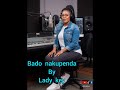 Bado Nakupenda By Lady Key Official Audio Visualizer