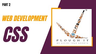 PloughIT | Web development | CSS Part - 2 Wealth