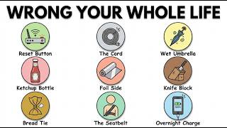 Every Everyday Object You've Been Using Wrong Your Whole Life Explained