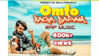 Omfo Kacha Badam | Rap Version | Viral song | Raju pramanik | Official rap music