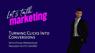 From Clicks to Conversions with Ethan Monkhouse