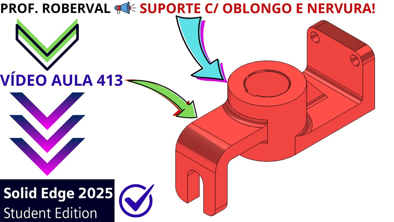 AULA 413 - Exercício 393 _ Modelamento do Suporte com Oblongo e Nervura no Solid Edge 2025