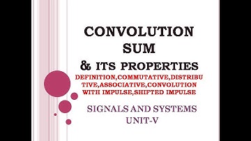 5.2 Convolution sum | Properties of convolution sum | signals and systems