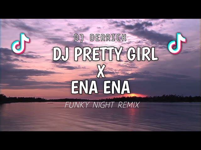 DJ PRETTY GIRL X ENA ENA [FUNKY NIGHT REMIX] DJ DERRICK class=