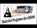 Best Art Projector for $250 ■ Tracing Masterpieces