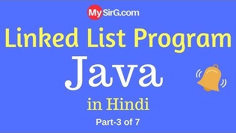 #3 Linked List Program in Java | Hindi