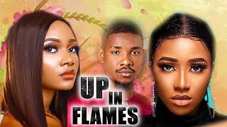 UP IN FLAMES (NEW TRENDING MOVIE) - VICTORY MICHAEL,LYDIA ACHEBE,OGOCHUKWU ANASOR LATEST NOLLY MOVIE