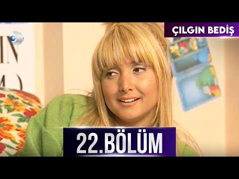 Çılgın Bediş 22. Bölüm - HD