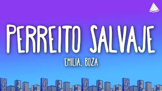 Emilia, Boza - Perreito Salvaje (Letra/Lyrics)
