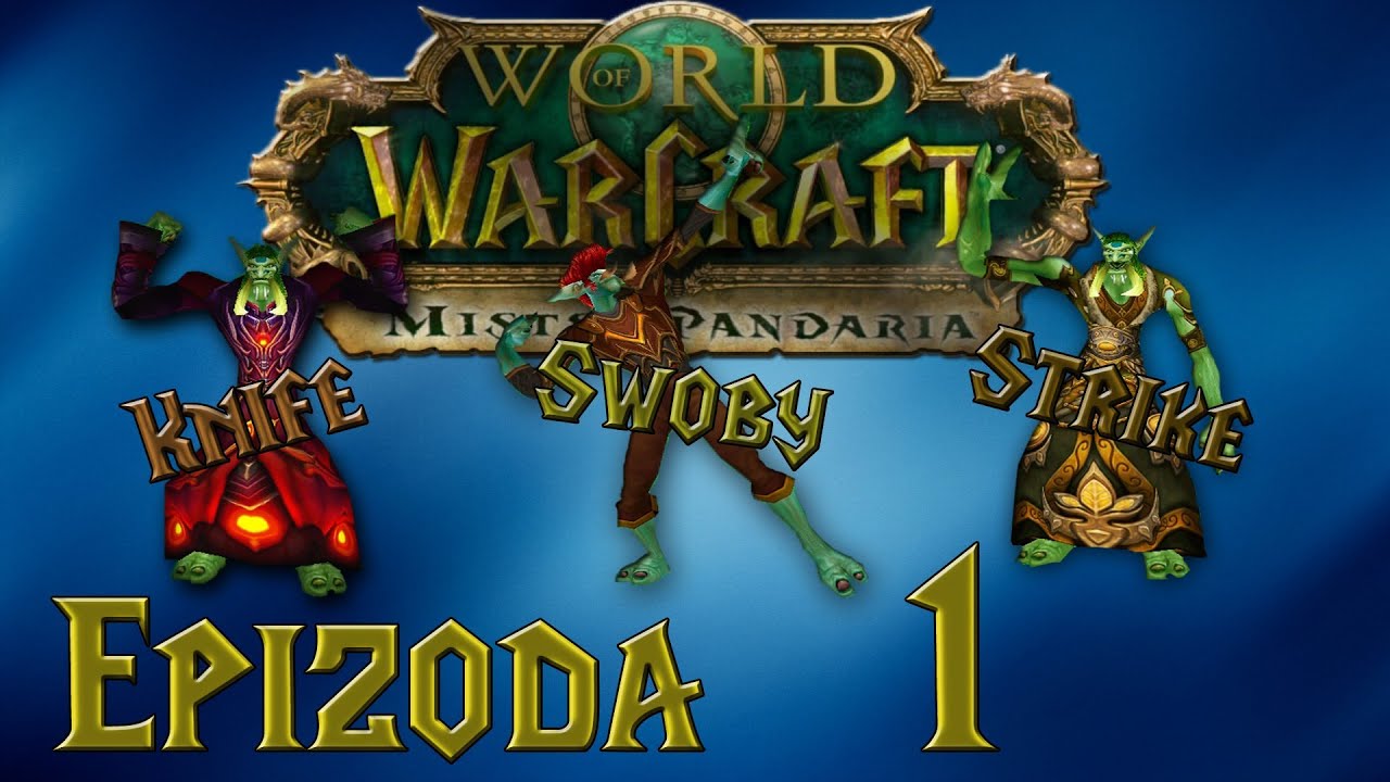 World of Warcraft  - Swoby Strike Knife - Epizoda 1