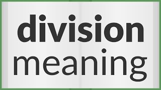 Division | meaning of Division