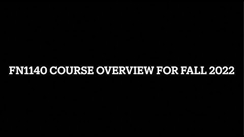 Introduction and Overview to FN1140 - Finance for Fall 2022