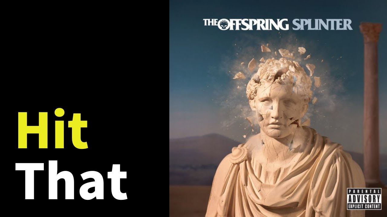 The Offspring - Hit That