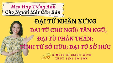 ĐẠI TỪ NHÂN XƯNG TRONG TIẾNG ANH (PERSONAL PRONOUNS) || THUYTIPTOP