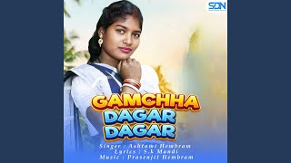 Gamchha Dagar Dagar - Ashtami Hembram
