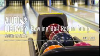 Bowling Ball Return bump - Sound Effect
