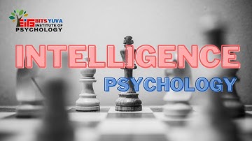 Intelligence 1 for all psychology exams by Deepak K Sharma | BITS YUVA Institute of Psychology