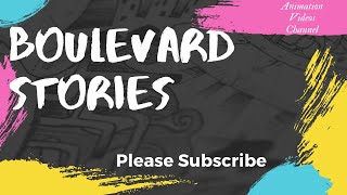 Boulevard Stories video [Love and motivation animation] Cartoon and animation story