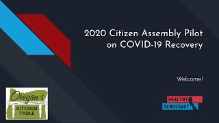2020 Oregon Citizen Assembly Pilot on COVID-19 Recovery: Session 4, Part 2