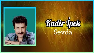 Kadir İpek - Sevda Resimi