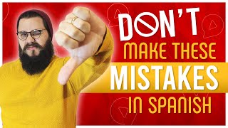 DON'T MAKE These 8 Mistakes when LEARNING SPANISH