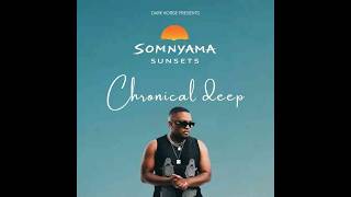 Chronical Deep - Somnyama Sunsets 038 (Deep House Mix)