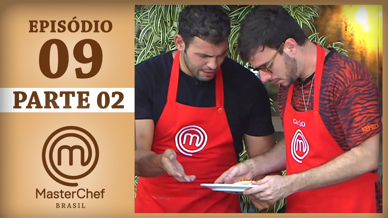 MASTERCHEF BRASIL (02/05/2017) PARTE 2 EP 9 TEMP 04 YouTube