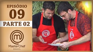 MASTERCHEF BRASIL (02/05/2017) | PARTE 2 | EP 9 | TEMP 04
