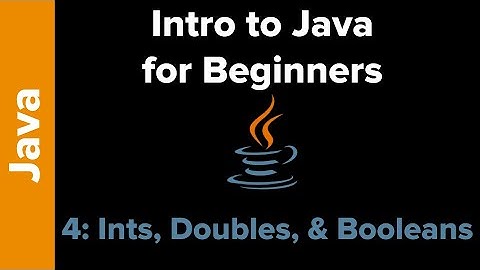 Basic Java 4: Integers, Doubles, and Booleans