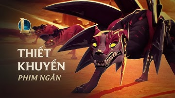 THIẾT KHUYỂN | Phim Ngắn Naafiri - Liên Minh Huyền Thoại