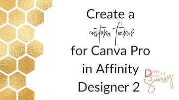 Custom Canva Frame in Affinity Designer 2
