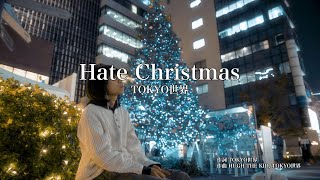 TOKYO世界 /// Hate Christmas "A" (Official Music Video)
