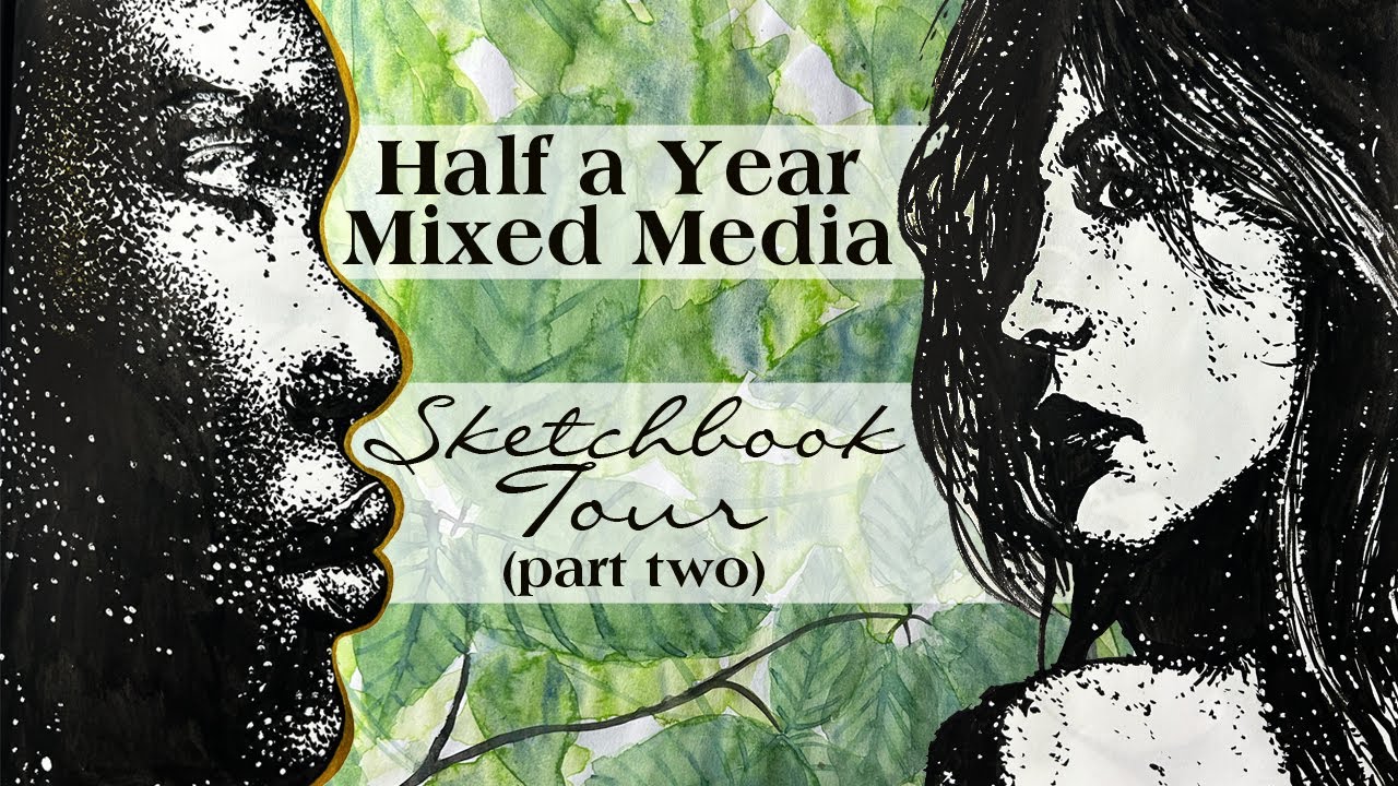 Mixed Media ART JOURNAL + SKETCHBOOK tour (2020-2022) 
